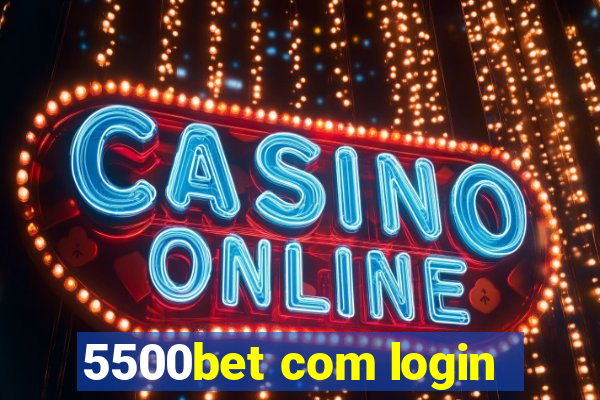 5500bet com login